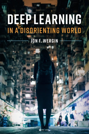 Deep Learning in a Disorienting World