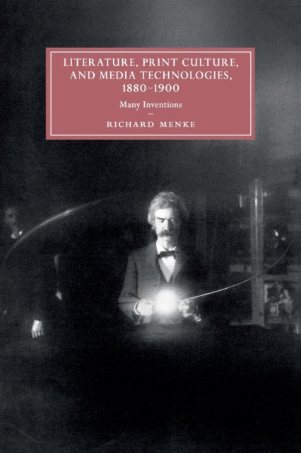 Literature, Print Culture, and Media Technologies, 1880–1900
