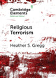 Book cover of: Religious Terrorism. By: Heather Gregg