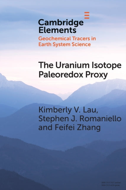 Book cover of: Uranium Isotope Paleoredox Proxy. By: Kimberly V. Lau