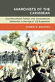 Book cover of: Anarchists of the Caribbean. By: Kirwin R. Shaffer