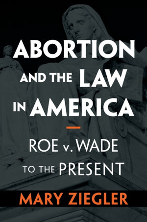 Abortion and the Law in America