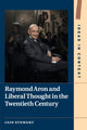 Book cover of: Raymond Aron and Liberal Thought in the Twentieth Century. By: Iain Stewart