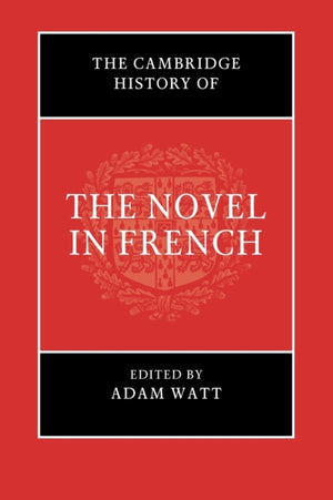 Cambridge History of the Novel in French