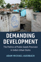Book cover of: Demanding Development. By: Adam Michael Auerbach