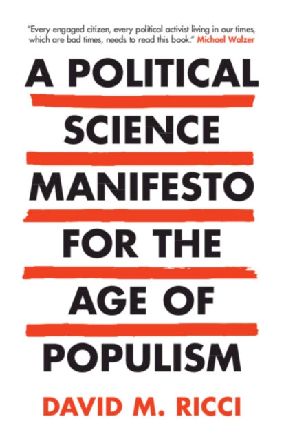 Book cover of: Political Science Manifesto for the Age of Populism. By: David M. Ricci