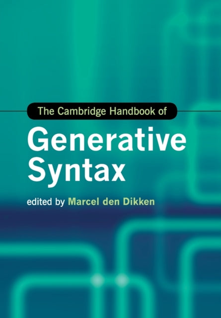 Book cover of: Cambridge Handbook of Generative Syntax. By: Marcel den Dikken