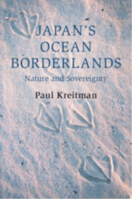 Book cover of: Japan's Ocean Borderlands. By: Paul Kreitman