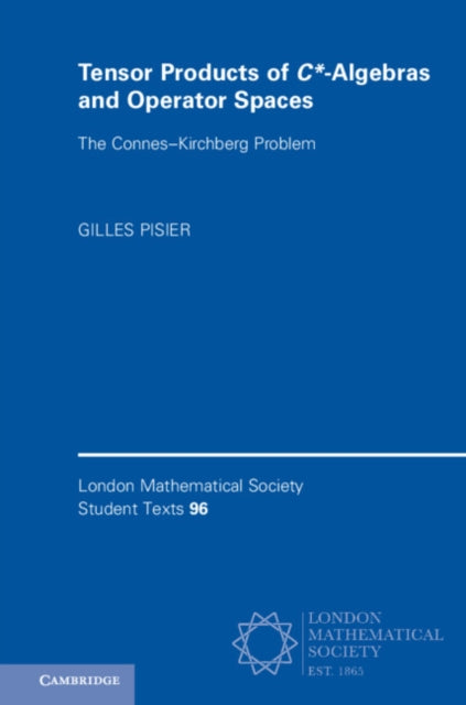 Book cover of: Tensor Products of C*-Algebras and Operator Spaces. By: Gilles Pisier