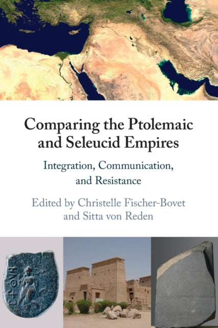 Book cover of: Comparing the Ptolemaic and Seleucid Empires. By: Christelle Fischer-Bovet