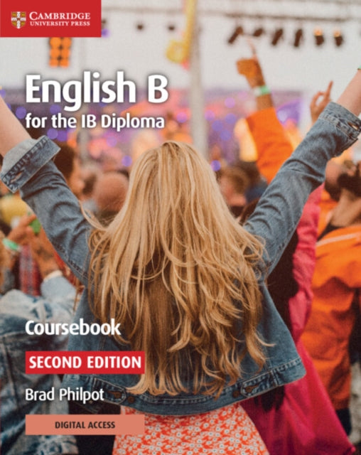 English B for the IB Diploma Coursebook with Digital Access (2 Years) 9781108760300 Brad Philpot