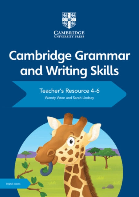 Book cover of: Cambridge Grammar and Writing Skills Teacher's Resource with Digital Access 4–6. By: Sarah Lindsay