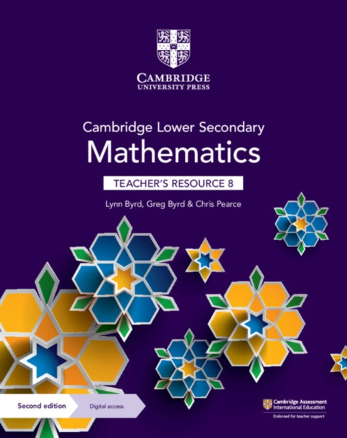 Book cover of: Cambridge Lower Secondary Mathematics Teacher's Resource 8 with Digital Access. By: Lynn Byrd