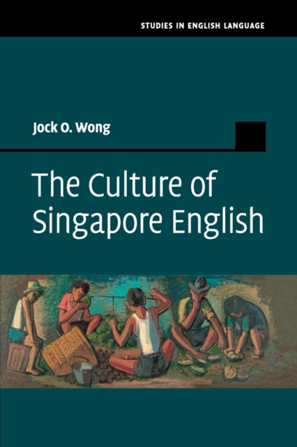 Book cover of: Culture of Singapore English. By: Jock O. Wong
