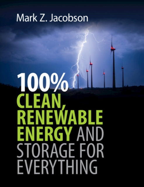 Book cover of: 100% Clean, Renewable Energy and Storage for Everything. By: Mark Z. Jacobson