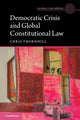 Book cover of: Democratic Crisis and Global Constitutional Law. By: Christopher Thornhill