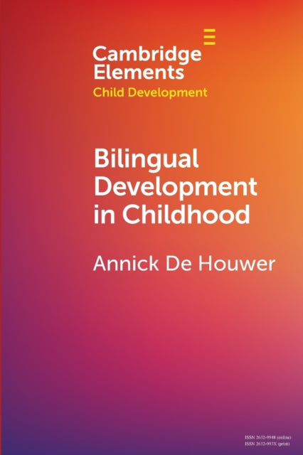 Book cover of: Bilingual Development in Childhood. By: Annick De Houwer