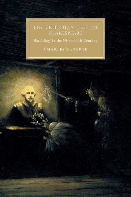 Book cover of: Victorian Cult of Shakespeare. By: Charles Laporte