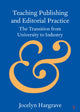 Book cover of: Teaching Publishing and Editorial Practice. By: Jocelyn Hargrave