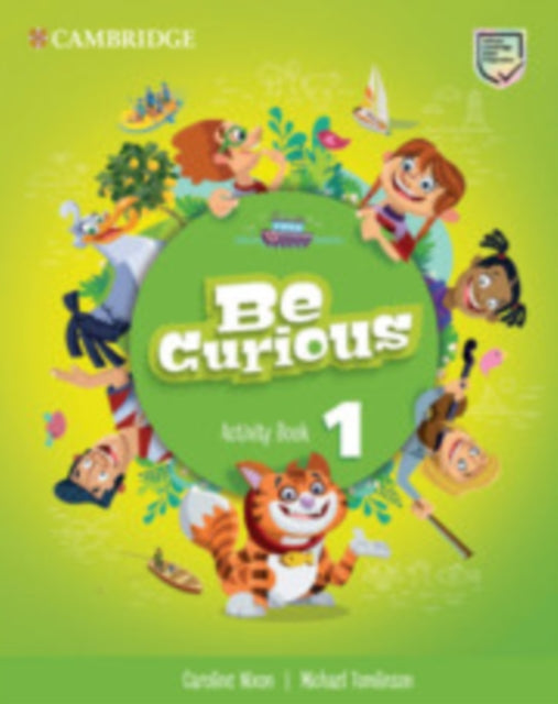 Book cover of: Be Curious Level 1 Activity Book. By: Caroline Nixon