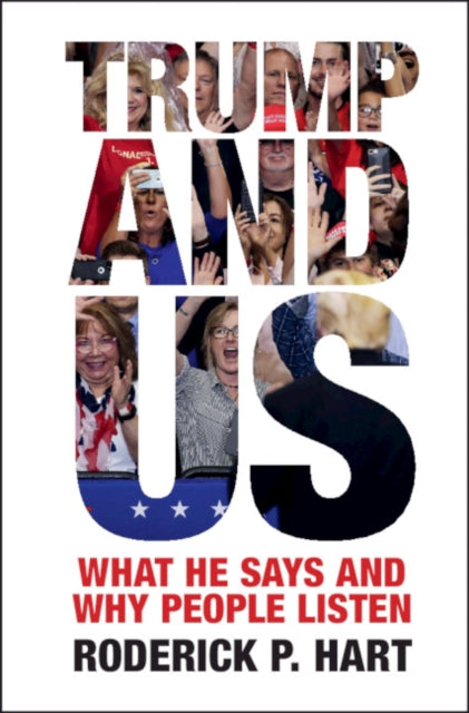 Book cover of: Trump and Us. By: Roderick P. Hart