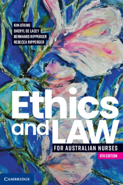 Book cover of: Ethics and Law for Australian Nurses. By: Kim Atkins