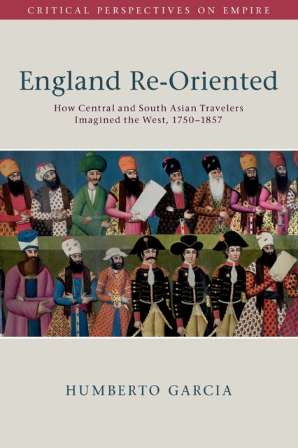 Book cover of: England Re-Oriented. By: Humberto Garcia
