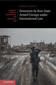 Book cover of: Detention by Non-State Armed Groups under International Law. By: Ezequiel Heffes