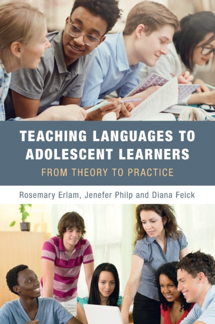 Book cover of: Teaching Languages to Adolescent Learners. By: Rosemary Erlam