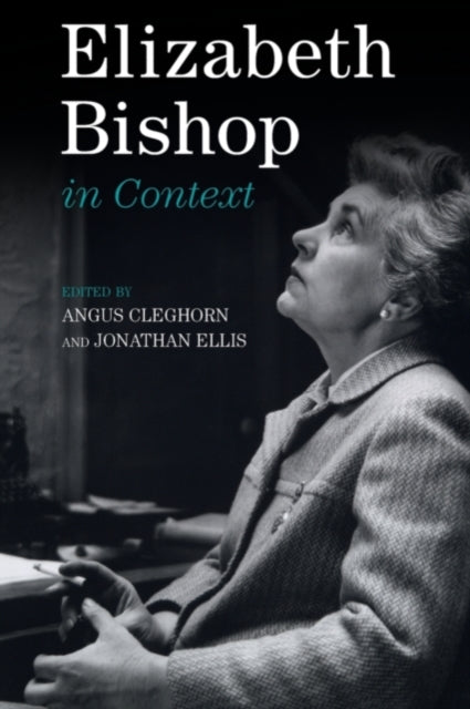 Book cover of: Elizabeth Bishop in Context. By: Angus Cleghorn
