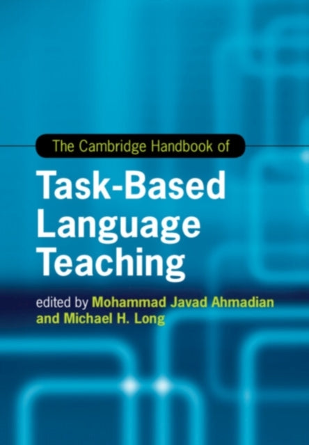 Book cover of: Cambridge Handbook of Task-Based Language Teaching. By: Mohammad Javad Ahmadian