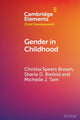 Book cover of: Gender in Childhood. By: Christia Spears Brown