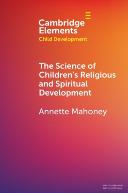 Book cover of: Science of Children's Religious and Spiritual Development. By: Annette Mahoney