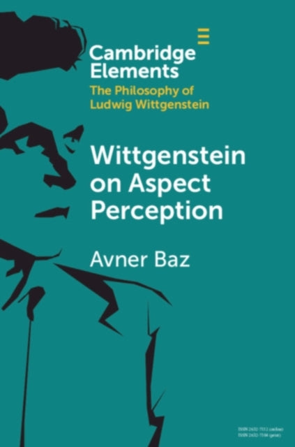 Book cover of: Wittgenstein on Aspect Perception. By: Avner Baz