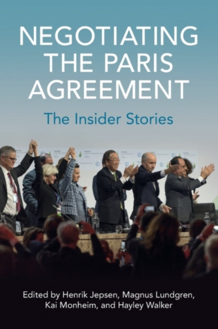 Book cover of: Negotiating the Paris Agreement. By: Henrik Jepsen
