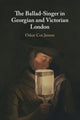 Book cover of: Ballad-Singer in Georgian and Victorian London. By: Oskar Cox Jensen