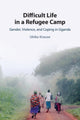 Book cover of: Difficult Life in a Refugee Camp. By: Ulrike Krause