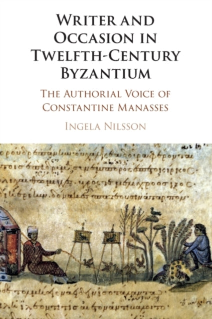 Book cover of: Writer and Occasion in Twelfth-Century Byzantium. By: Ingela Nilsson