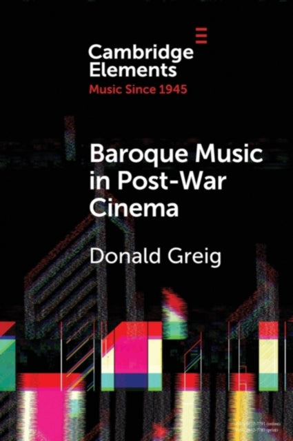Book cover of: Baroque Music in Post-War Cinema. By: Donald Greig