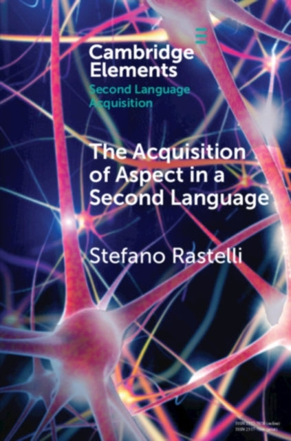 Book cover of: Acquisition of Aspect in a Second Language. By: Stefano Rastelli
