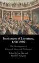 Book cover of: Institutions of Literature, 1700–1900. By: Jon Mee