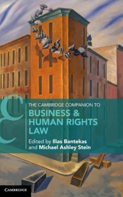 Book cover of: Cambridge Companion to Business and Human Rights Law. By: Ilias Bantekas