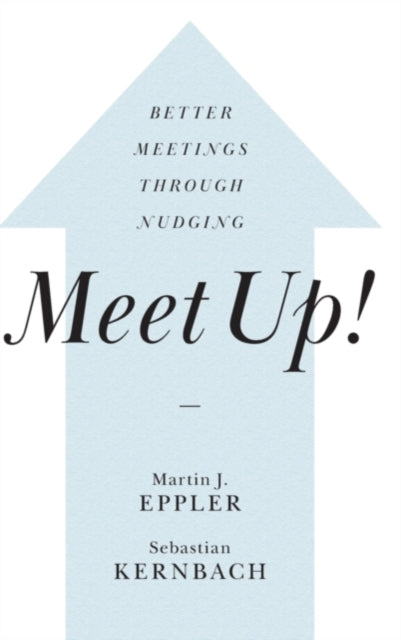 Book cover of: Meet Up!. By: Martin J. Eppler