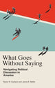 Book cover of: What Goes Without Saying. By: Taylor N. Carlson