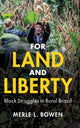Book cover of: For Land and Liberty. By: Merle L. Bowen