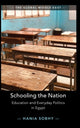 Book cover of: Schooling the Nation. By: Hania Sobhy