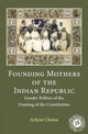 Book cover of: Founding Mothers of the Indian Republic. By: Achyut Chetan