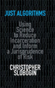 Book cover of: Just Algorithms. By: Christopher Slobogin