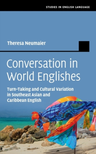 Book cover of: Conversation in World Englishes. By: Theresa Neumaier