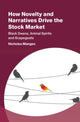 Book cover of: How Novelty and Narratives Drive the Stock Market. By: Nicholas Mangee